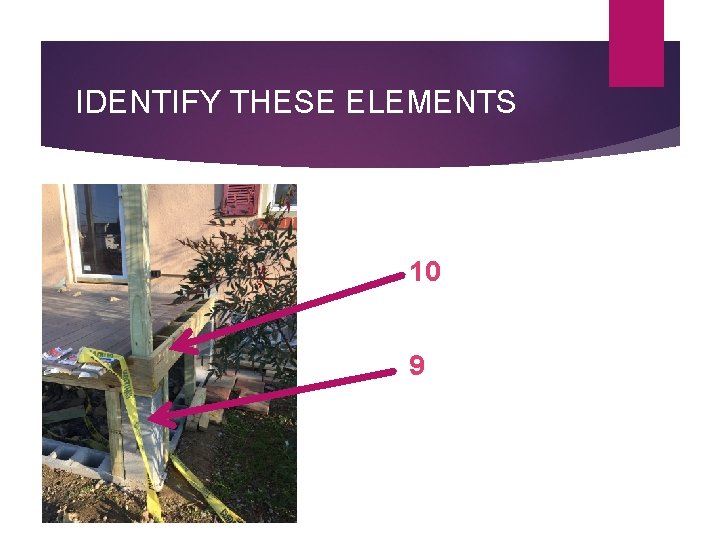 IDENTIFY THESE ELEMENTS 10 9 