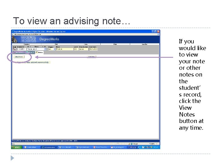 To view an advising note… If you would like to view your note or