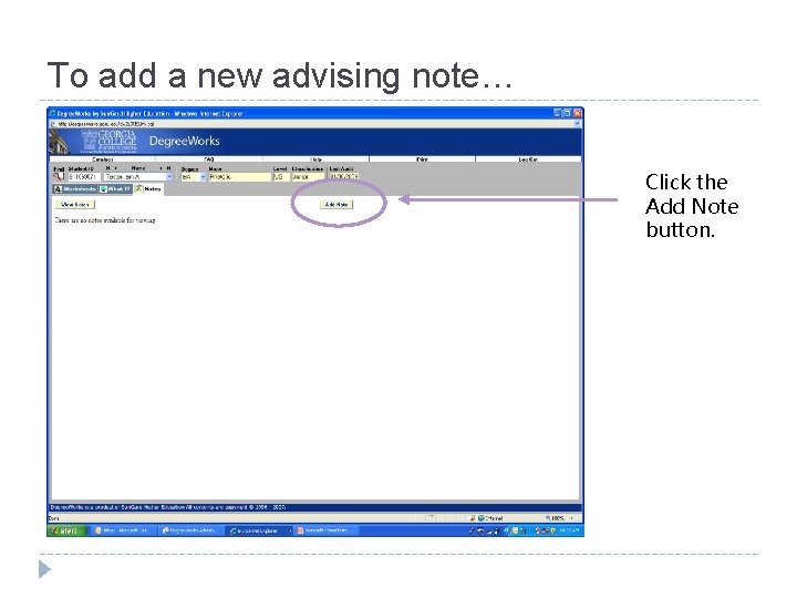 To add a new advising note… Click the Add Note button. 