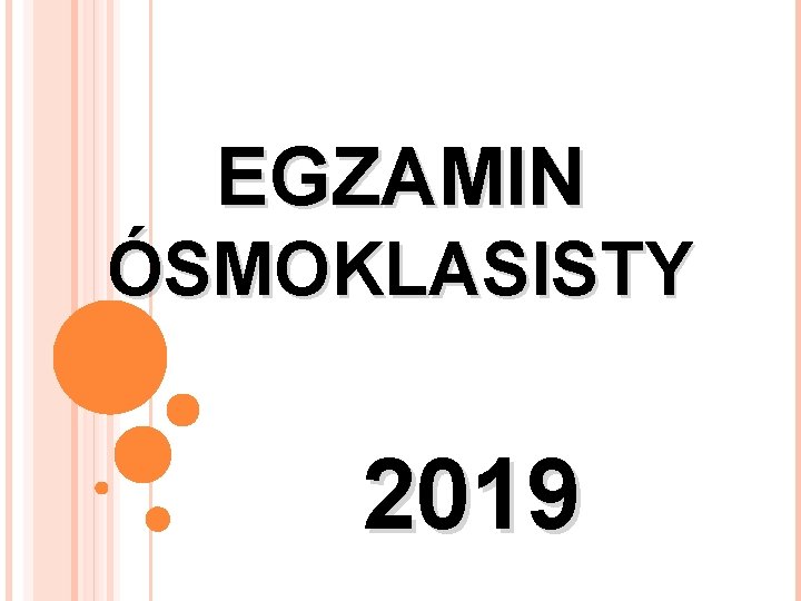 EGZAMIN ÓSMOKLASISTY 2019 