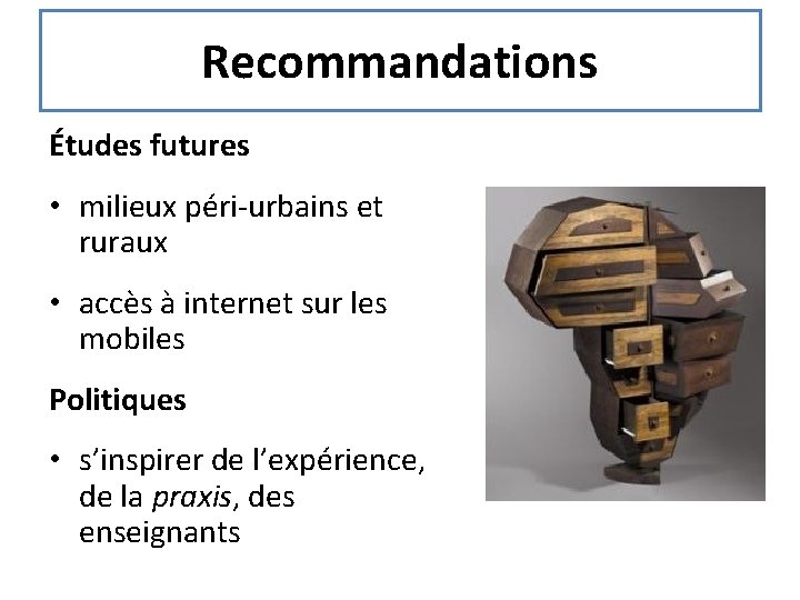 Recommandations Études futures • milieux péri-urbains et ruraux • accès à internet sur les