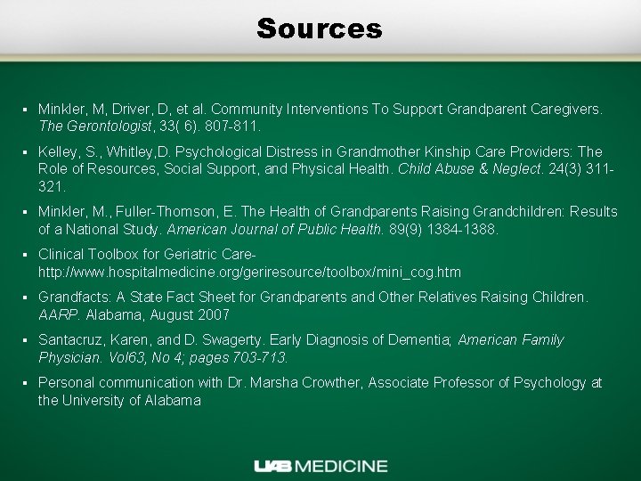 Sources § Minkler, M, Driver, D, et al. Community Interventions To Support Grandparent Caregivers.