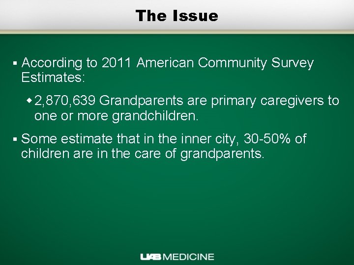 The Issue § According to 2011 American Community Survey Estimates: w 2, 870, 639