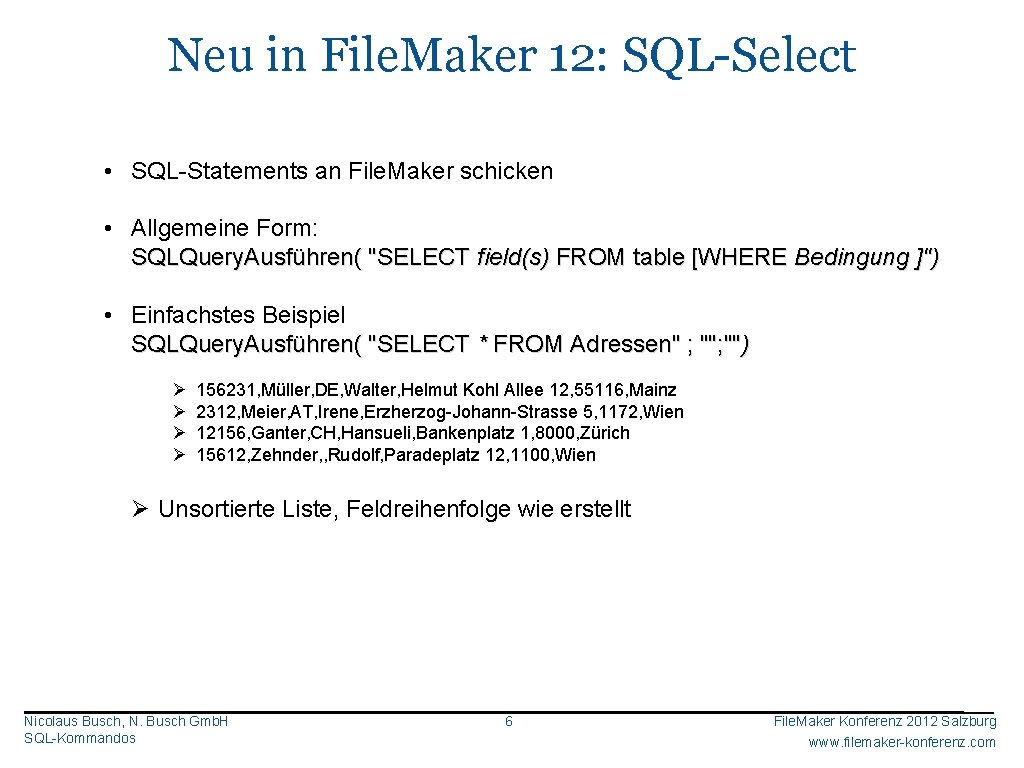 Neu in File. Maker 12: SQL-Select • SQL-Statements an File. Maker schicken • Allgemeine