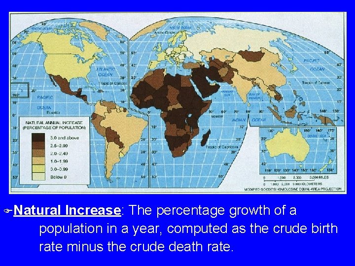 FNatural Increase: The percentage growth of a population in a year, computed as the