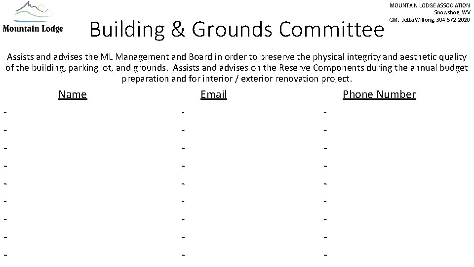 Building & Grounds Committee MOUNTAIN LODGE ASSOCIATION Snowshoe, WV GM: Jetta Wilfong, 304 -572