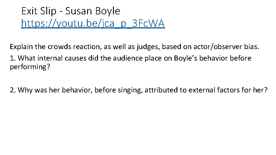 Exit Slip - Susan Boyle https: //youtu. be/jca_p_3 Fc. WA Explain the crowds reaction,