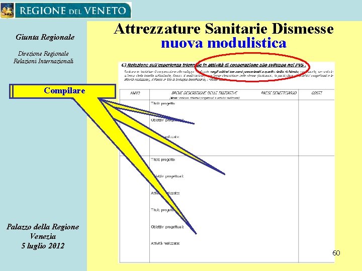 Giunta Regionale Direzione Regionale Relazioni Internazionali Attrezzature Sanitarie Dismesse nuova modulistica Compilare Palazzo della