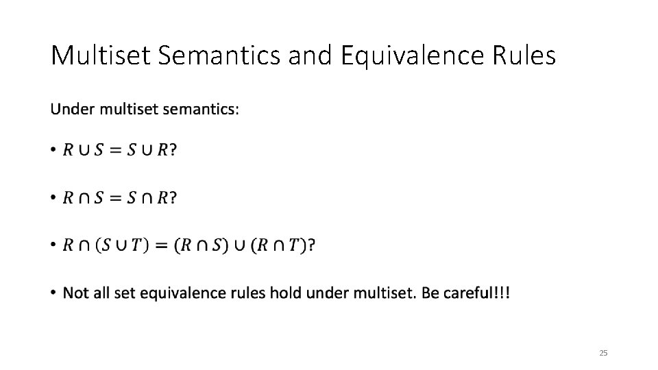 Multiset Semantics and Equivalence Rules • 25 