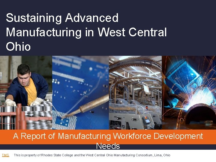 Workforce Development Advanced Manufacturing Sustaining Advanced Manufacturing in West Central Ohio A
