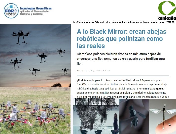 https: //tn. com. ar/tecno/f 5/lo-black-mirror-crean-abejas-roboticas-que-polinizan-como-las-reales_757945 