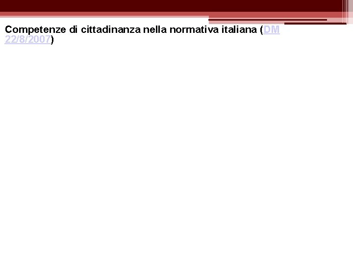 Competenze di cittadinanza nella normativa italiana (DM 22/8/2007) 
