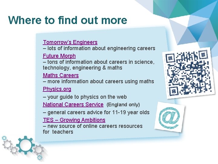 Where to find out more Tomorrow’s Engineers – lots of information about engineering careers
