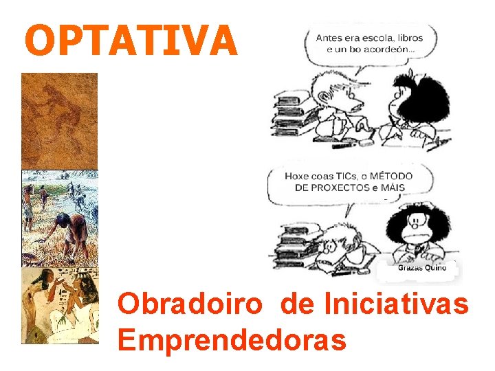 OPTATIVA Obradoiro de Iniciativas Emprendedoras 