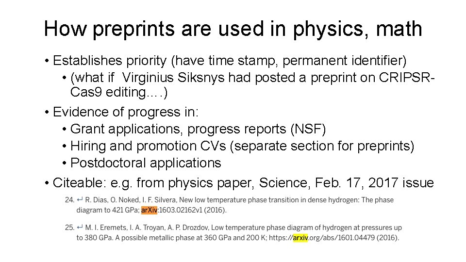 How preprints are used in physics, math • Establishes priority (have time stamp, permanent