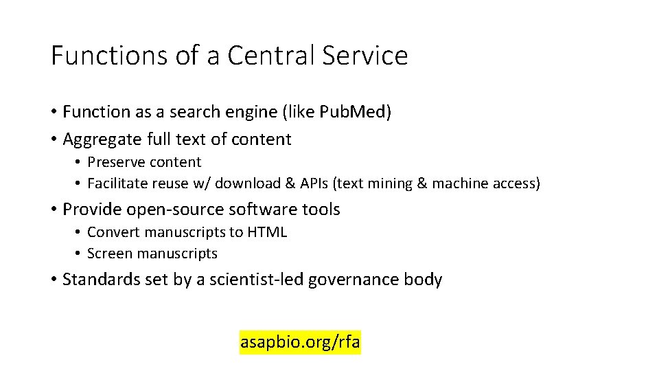 Functions of a Central Service • Function as a search engine (like Pub. Med)