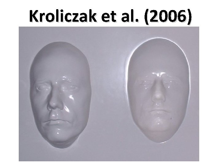 Kroliczak et al. (2006) 