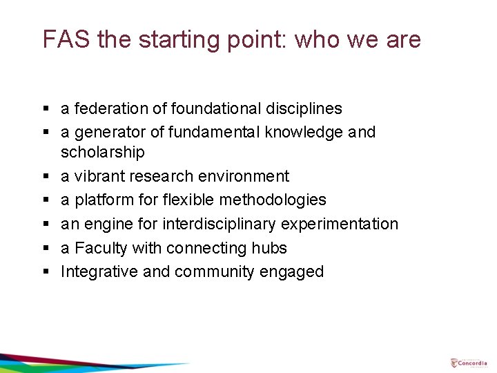 FAS the starting point: who we are § a federation of foundational disciplines §