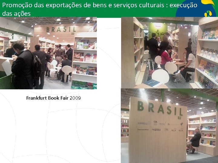 Promoção das exportações de bens e serviços culturais : execução das ações Frankfurt Book