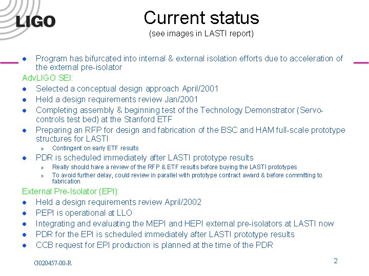 Current status (see images in LASTI report) Program has bifurcated into internal & external