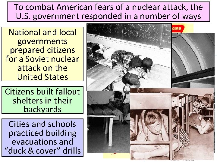 To combat American fears of a nuclear attack, the U. S. government responded in