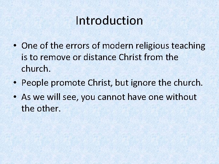 Introduction • One of the errors of modern religious teaching is to remove or Introduction • One of the errors of modern religious teaching is to remove or