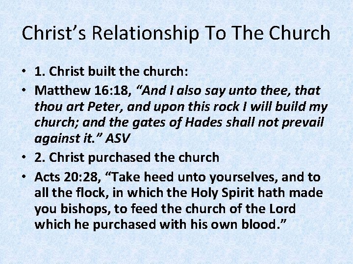 Christ’s Relationship To The Church • 1. Christ built the church: • Matthew 16: Christ’s Relationship To The Church • 1. Christ built the church: • Matthew 16: