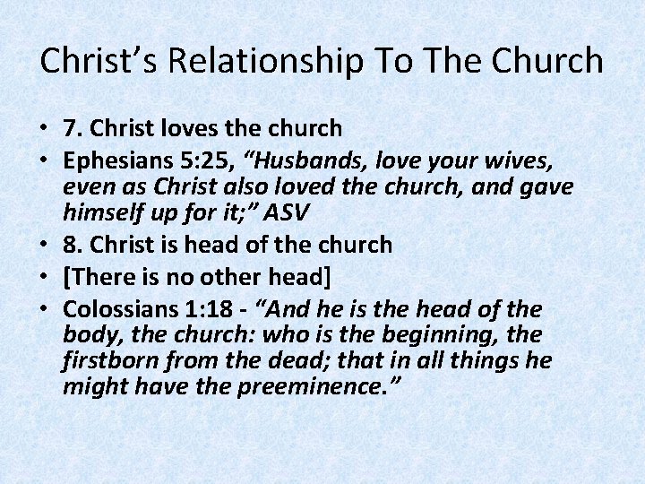Christ’s Relationship To The Church • 7. Christ loves the church • Ephesians 5: Christ’s Relationship To The Church • 7. Christ loves the church • Ephesians 5: