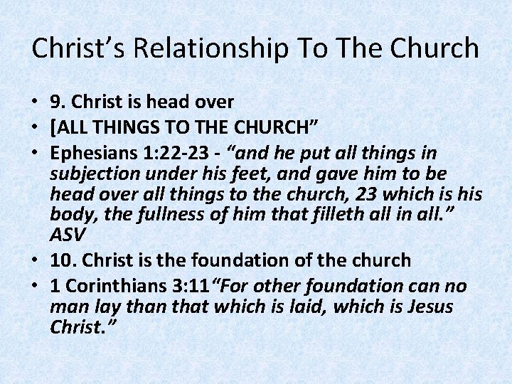 Christ’s Relationship To The Church • 9. Christ is head over • [ALL THINGS Christ’s Relationship To The Church • 9. Christ is head over • [ALL THINGS