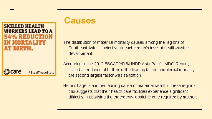 Causes The distribution of maternal mortality causes among the regions of Southeast Asia is