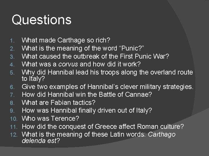 Questions What made Carthage so rich? What is the meaning of the word “Punic?