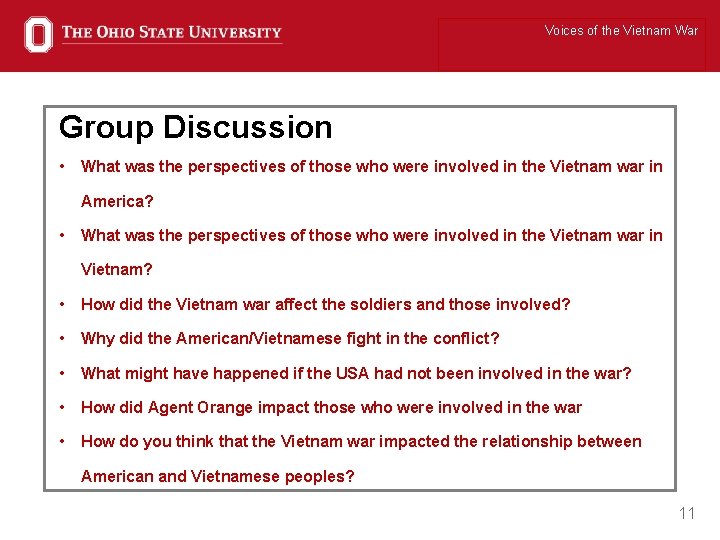 Voices of the Vietnam War Group Discussion • What was the perspectives of those