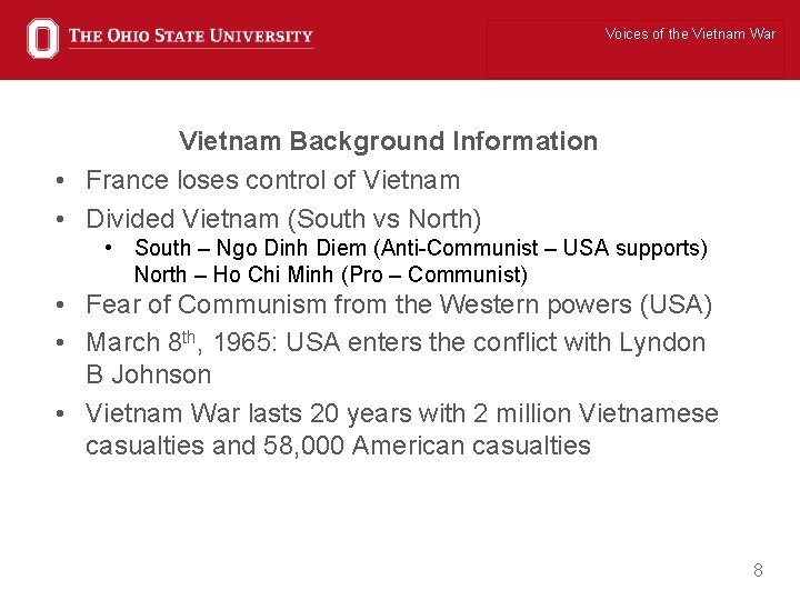 Voices of the Vietnam War Vietnam Background Information • France loses control of Vietnam