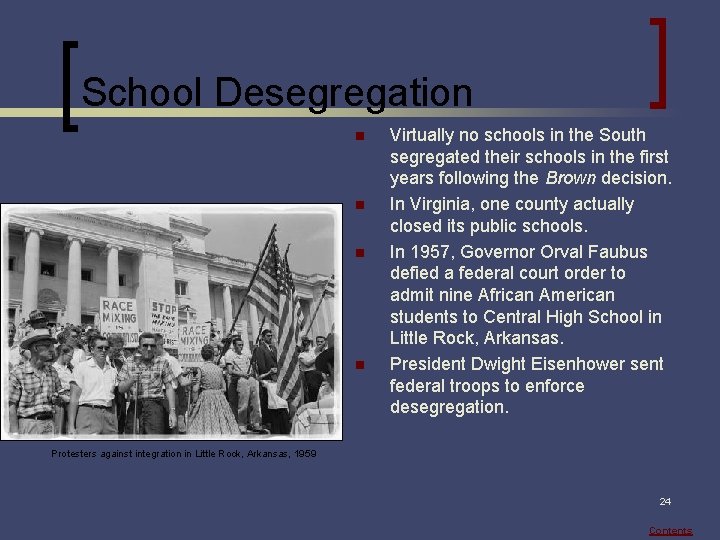 School Desegregation n n Virtually no schools in the South segregated their schools in