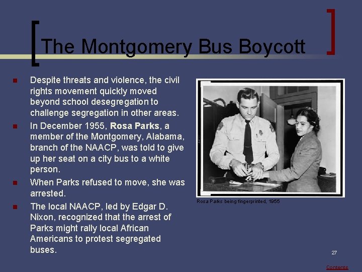The Montgomery Bus Boycott n n Despite threats and violence, the civil rights movement