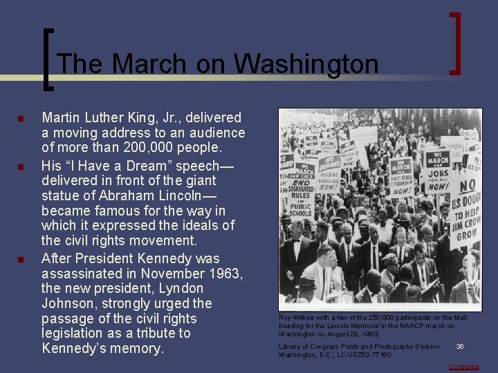 The March on Washington n Martin Luther King, Jr. , delivered a moving address