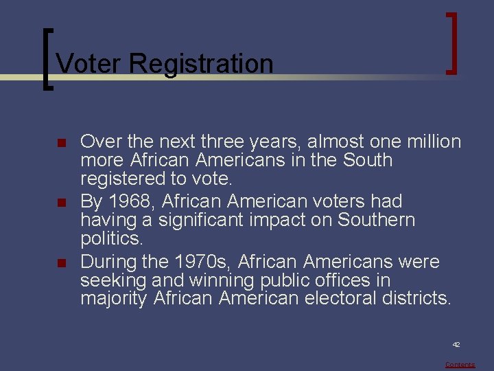 Voter Registration n Over the next three years, almost one million more African Americans