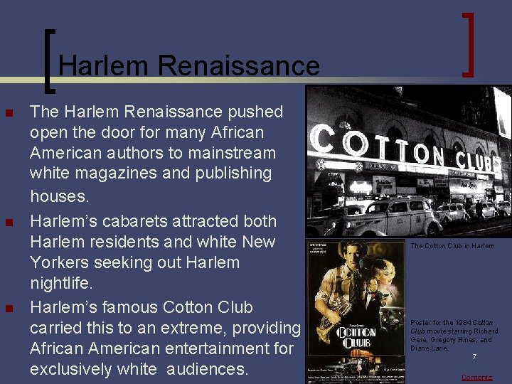 Harlem Renaissance n n n The Harlem Renaissance pushed open the door for many