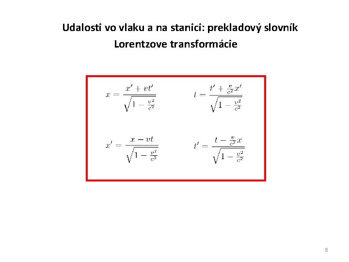 Udalosti vo vlaku a na stanici: prekladový slovník Lorentzove transformácie 8 