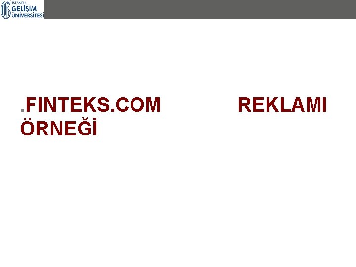 . FINTEKS. COM ÖRNEĞİ REKLAMI 