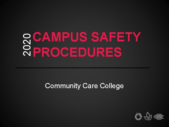 2020 CAMPUS SAFETY PROCEDURES Community Care College 