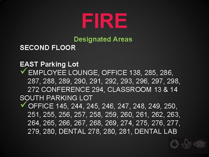 FIRE Designated Areas SECOND FLOOR EAST Parking Lot üEMPLOYEE LOUNGE, OFFICE 138, 285, 286,