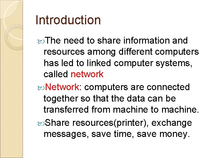 Introduction The need to share information and resources among different computers has led to