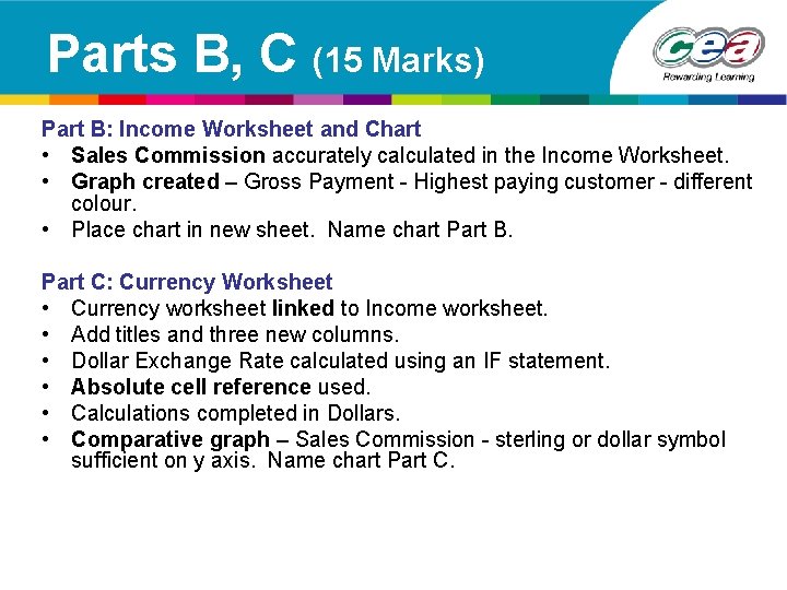 Parts B, C (15 Marks) Part B: Income Worksheet and Chart • Sales Commission