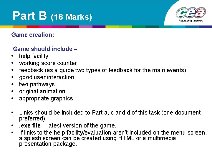 Part B (16 Marks) Game creation: Game should include – • help facility •