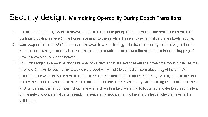 Security design: Maintaining Operability During Epoch Transitions 1. Omni. Ledger gradually swaps in new