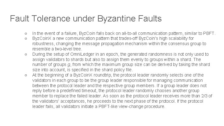 Fault Tolerance under Byzantine Faults ○ ○ In the event of a failure, Byz.