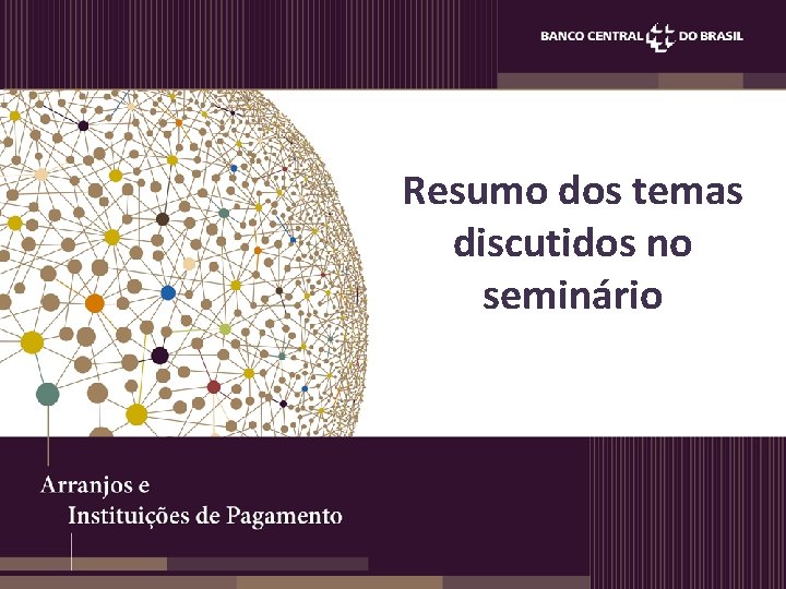 Resumo dos temas discutidos no seminário 