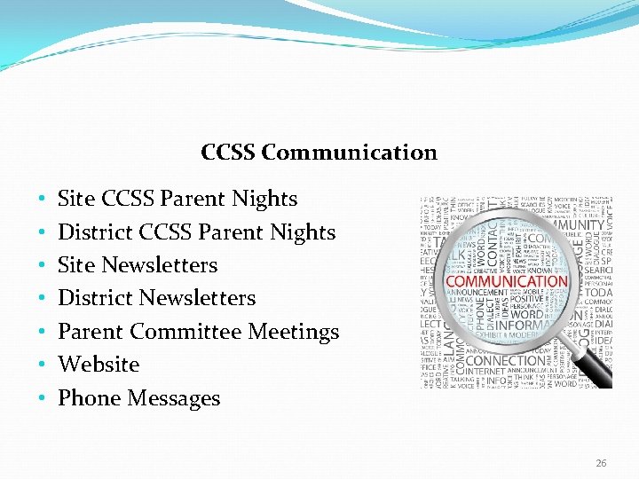 CCSS Communication • • Site CCSS Parent Nights District CCSS Parent Nights Site Newsletters