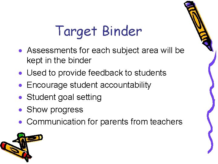 Target Binder · Assessments for each subject area will be kept in the binder